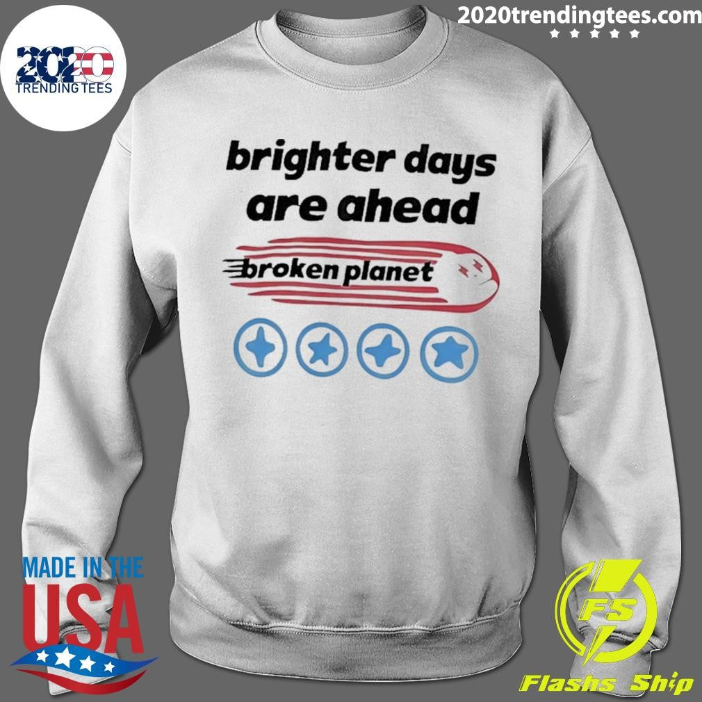 Brighter Days Are Ahead Broken Plane Shirt