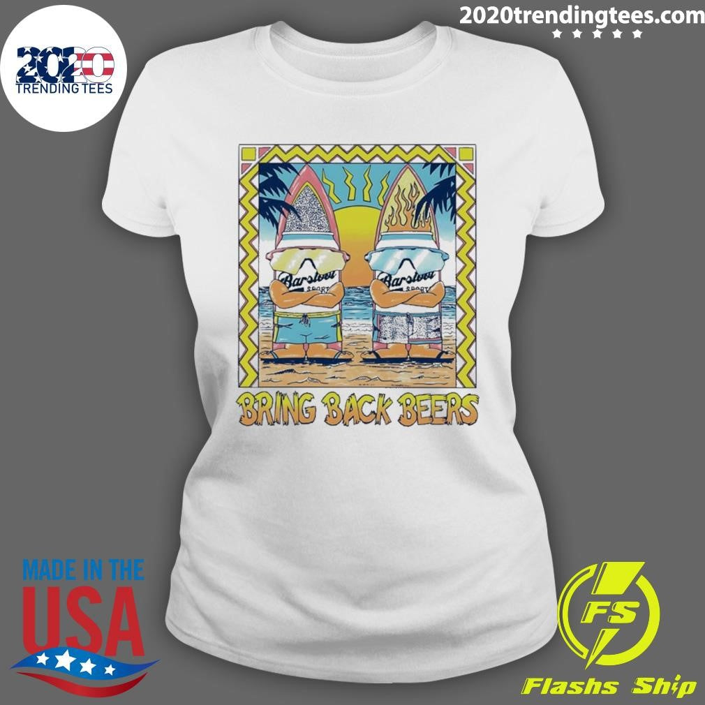 Bring Back Beers Vacation Shirt