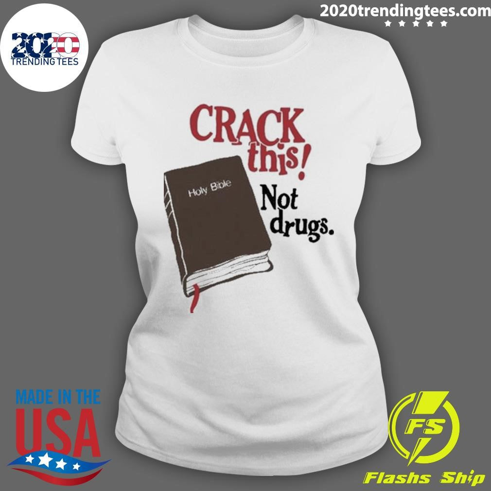 Bryce Crawford Crack This! Not Drugs Holy Bible Shirt