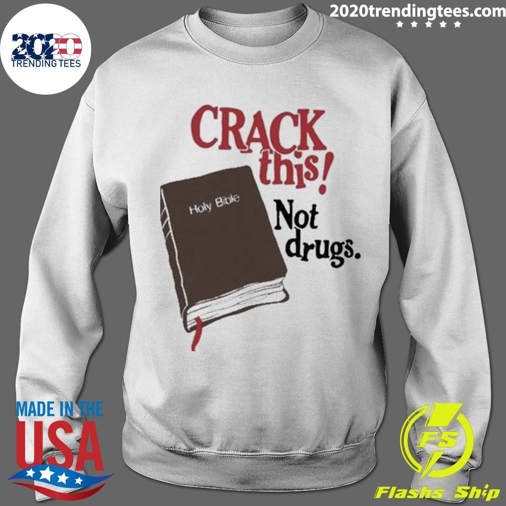 Bryce Crawford Crack This! Not Drugs Holy Bible Shirt