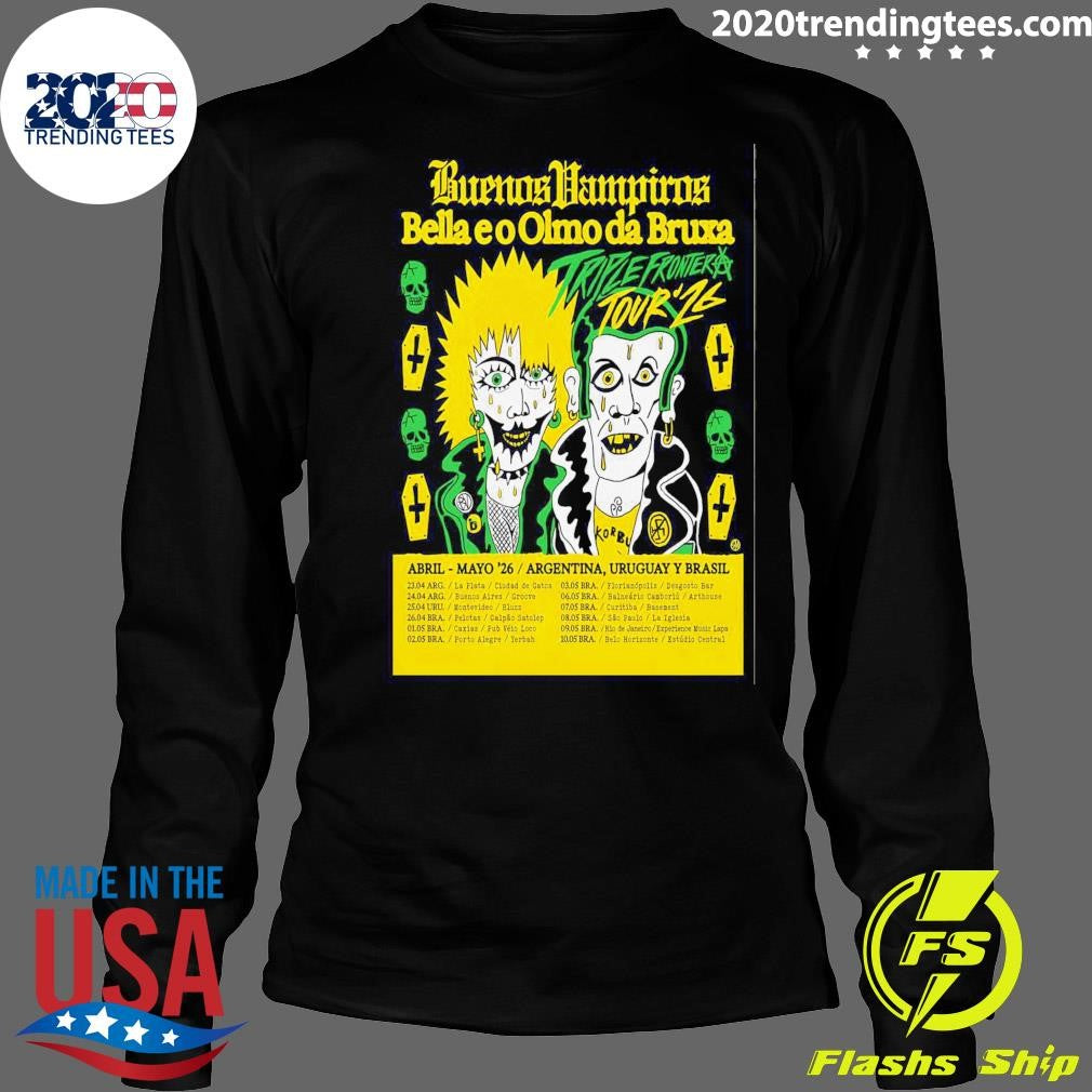 Buenos Vampiros Bella E O Olmo Da Bruxa Triple Fronteras Tour 16 April-May 2026 Shirt