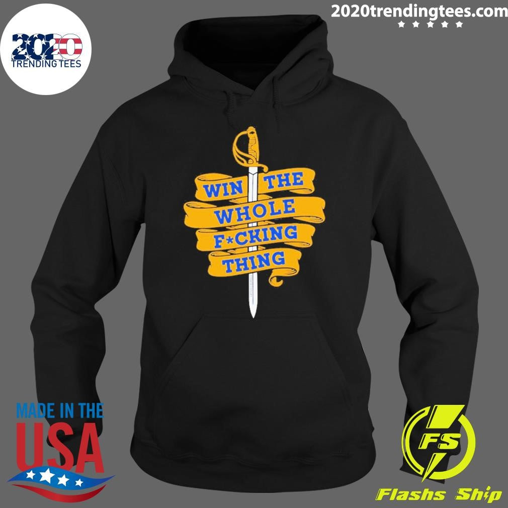 Buffalo Sabers Win The Whole Fucking Thing Shirt