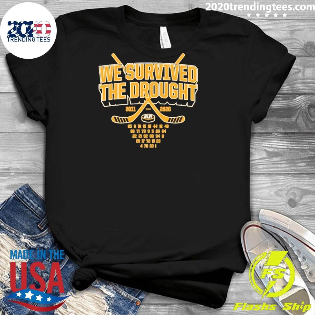 Buffalo Sabres Hockey 2011-2026 We Survived The Drought Shirt