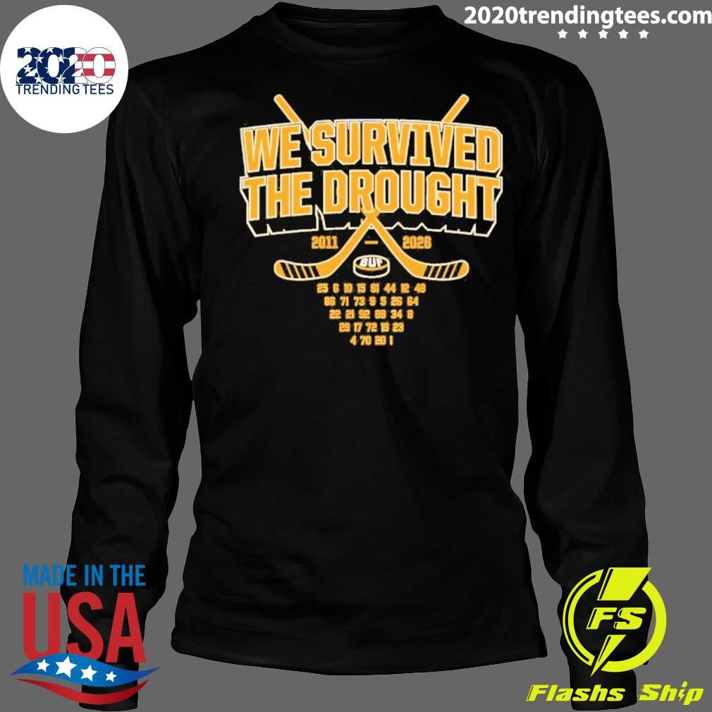 Buffalo Sabres Hockey 2011-2026 We Survived The Drought Shirt