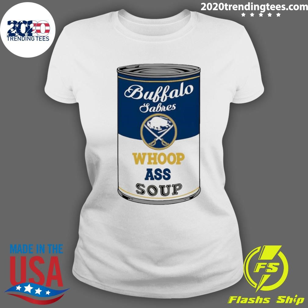 Buffalo Sabres Hockey Whoop Ass Soup Nhl 2026 Shirt