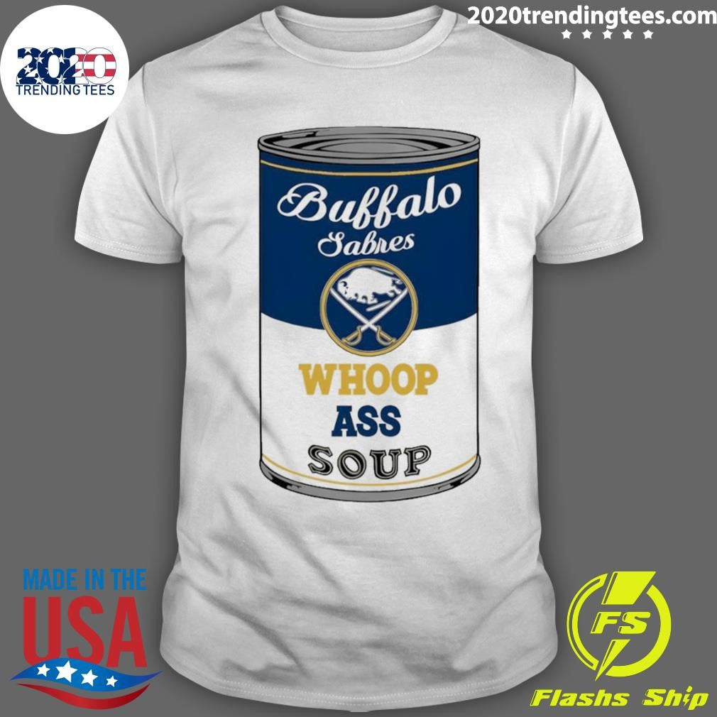 Buffalo Sabres Hockey Whoop Ass Soup Nhl 2026 Shirt