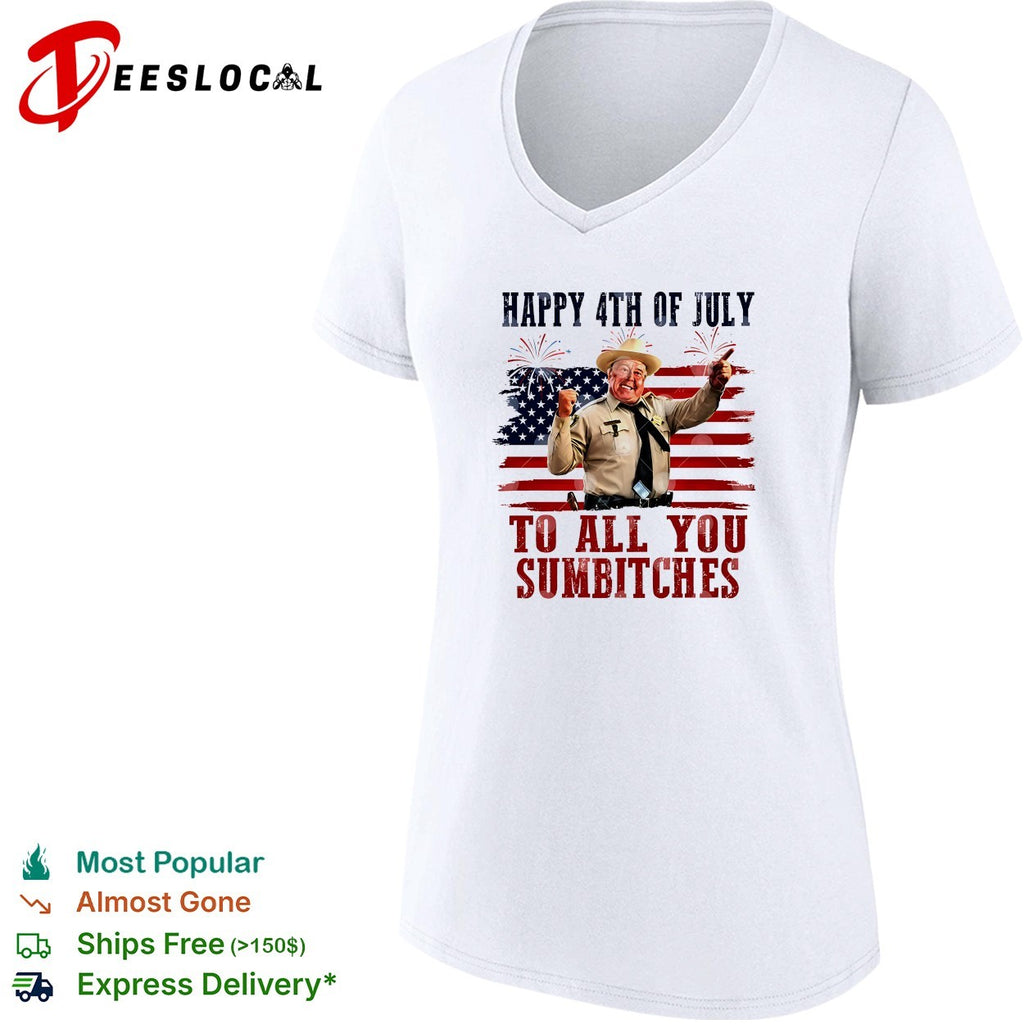 Buford T Justice Smokey and the Bandit Happy 4th of July to all you sumbitches shirt