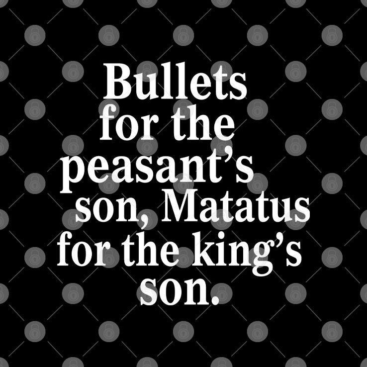 Bullets For The Peasant’s Son Matatus For The King’s Son Shirt
