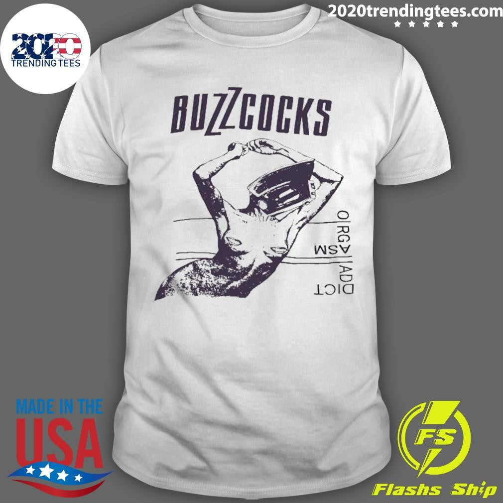 Buzzcocks Orgasm Addict Shirt