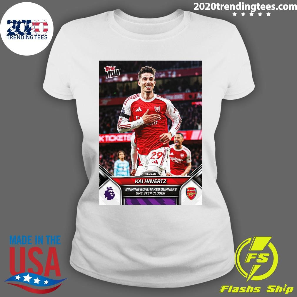 Κai Havertz 2025-26 Win Goal Takes Gunners One Step Closer Shirt