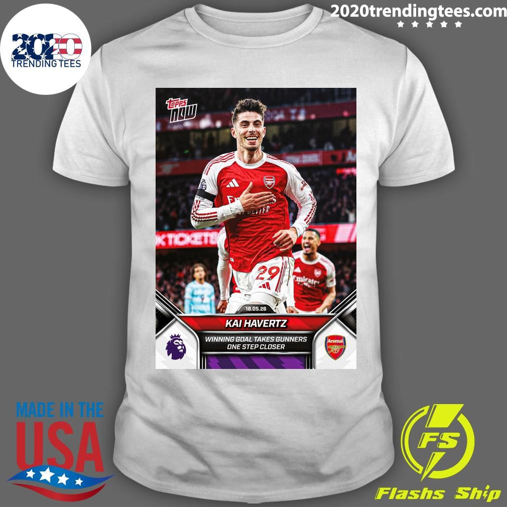 Κai Havertz 2025-26 Win Goal Takes Gunners One Step Closer Shirt