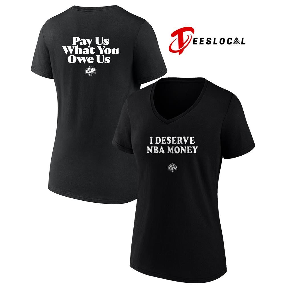 Caitlin Clark I deserve NBA money pay us what you owe us shirt