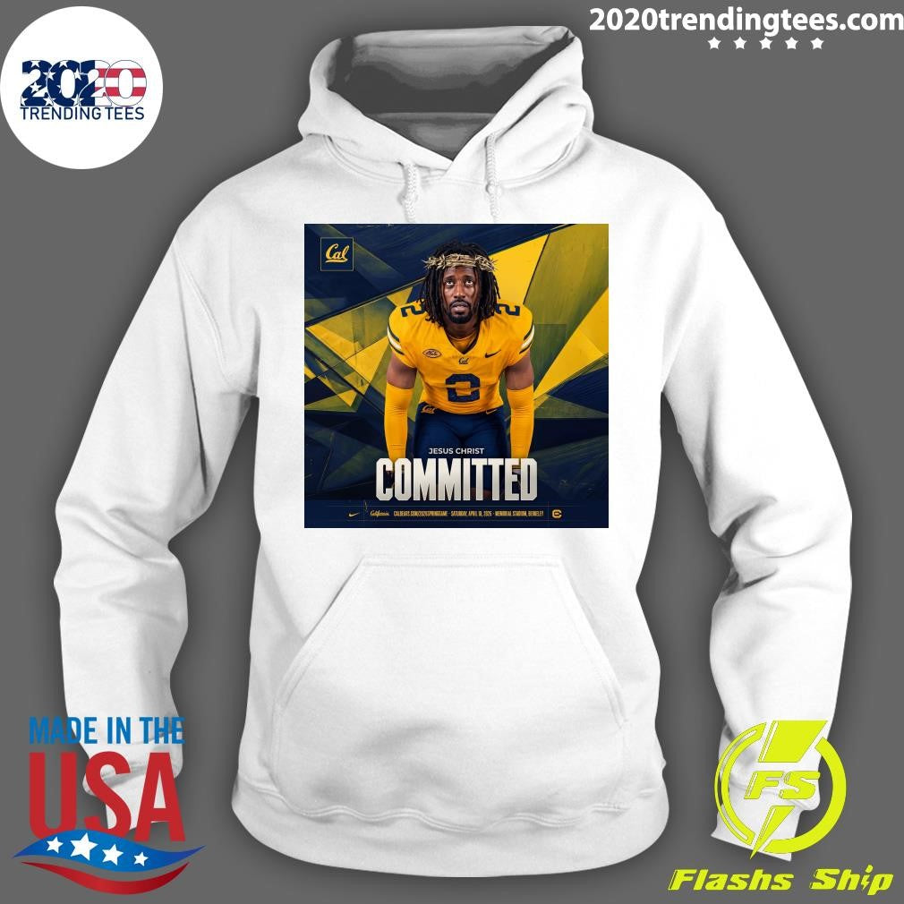 California Golden Bears Jesus Christ Committed April 18, 2026 Memorial Stadium, Berkeley Shirt