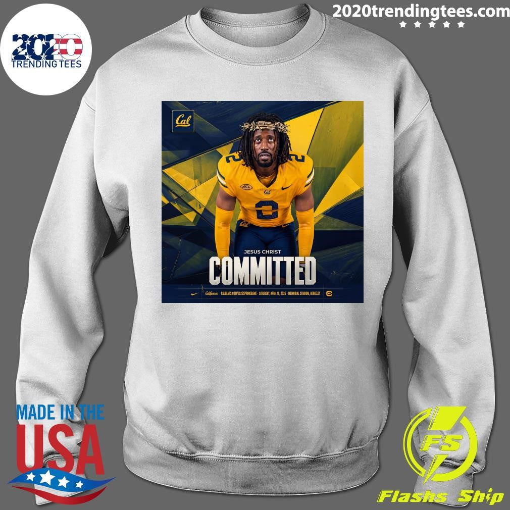California Golden Bears Jesus Christ Committed April 18, 2026 Memorial Stadium, Berkeley Shirt