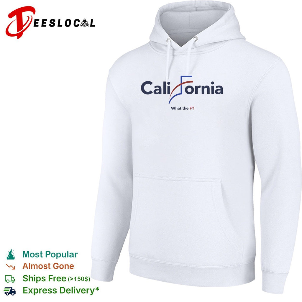California What the F political parody design shirt