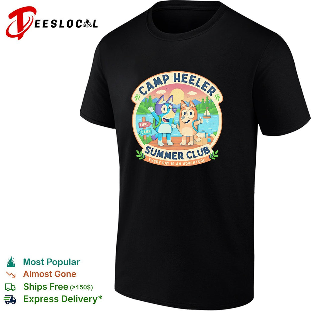 Camp Heeler Summer Club every day is an adventure lake camp fun art shirt