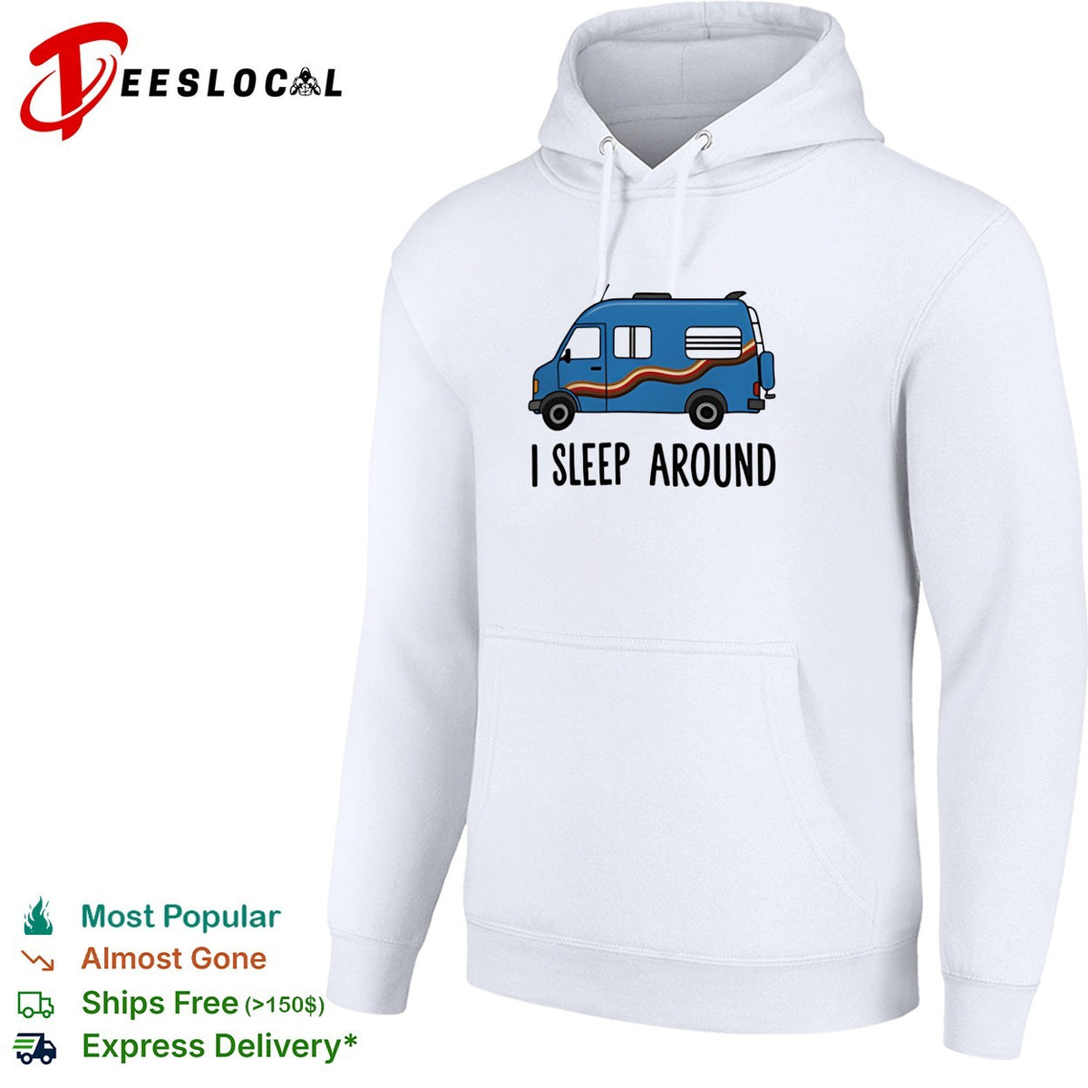 Camper van I sleep around shirt