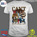 Can’t Notthin’ Excuse me, Was You Sayin Somethin Shirt