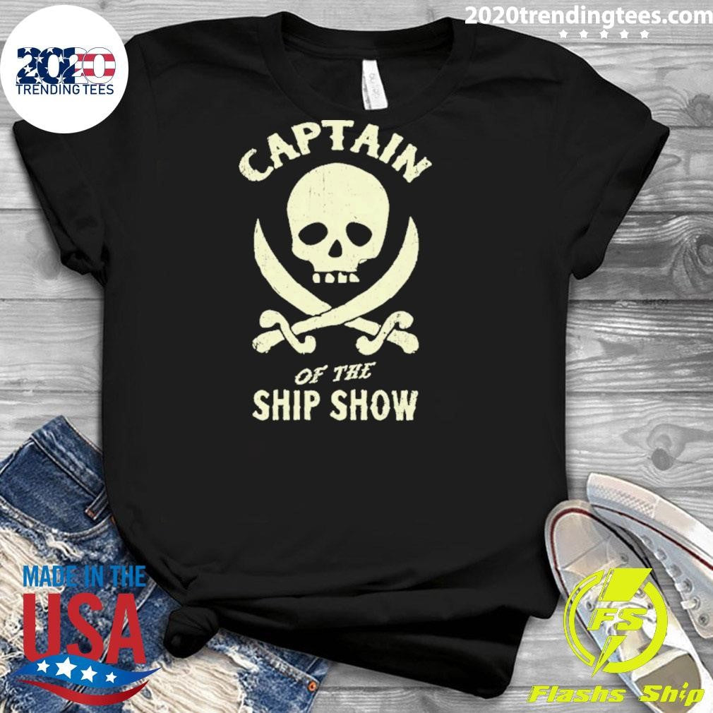 Captain of the Ship Show shirt