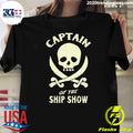 Captain of the Ship Show shirt