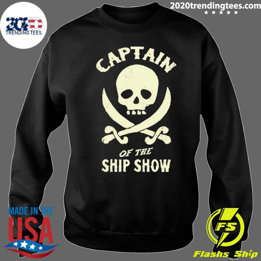 Captain of the Ship Show shirt
