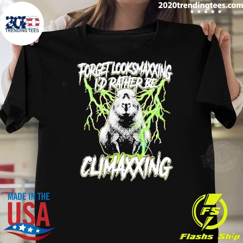 Capybara Forget Looksmaxxing I’d Rather Be Climaxxing Shirt