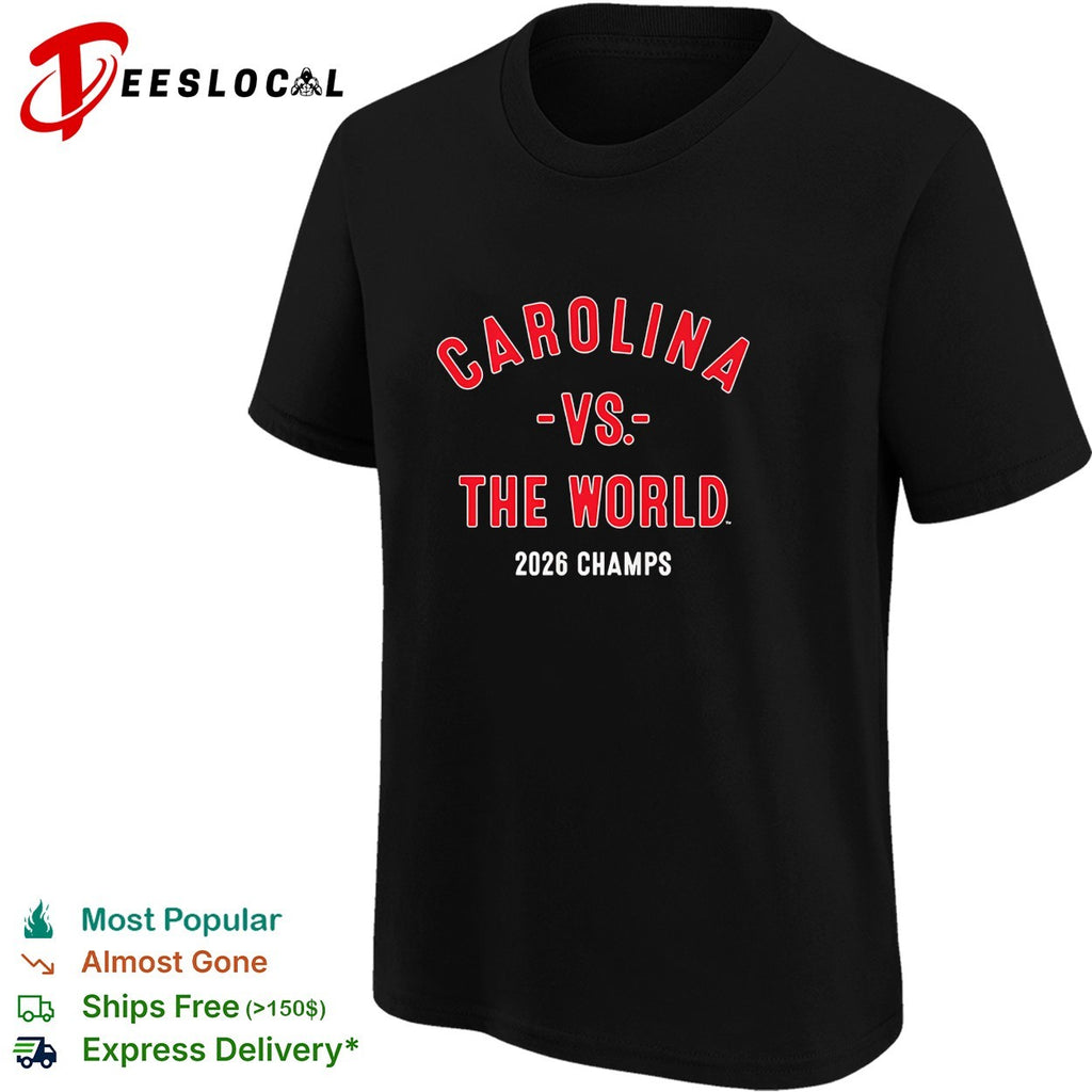 Carolina versus the world 2026 champs bold text shirt