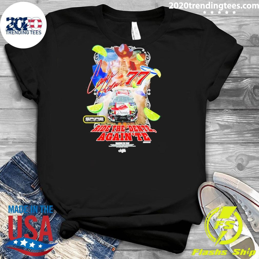 Carson Hocevar Ride The Dente Again’te Chili’s Shirt