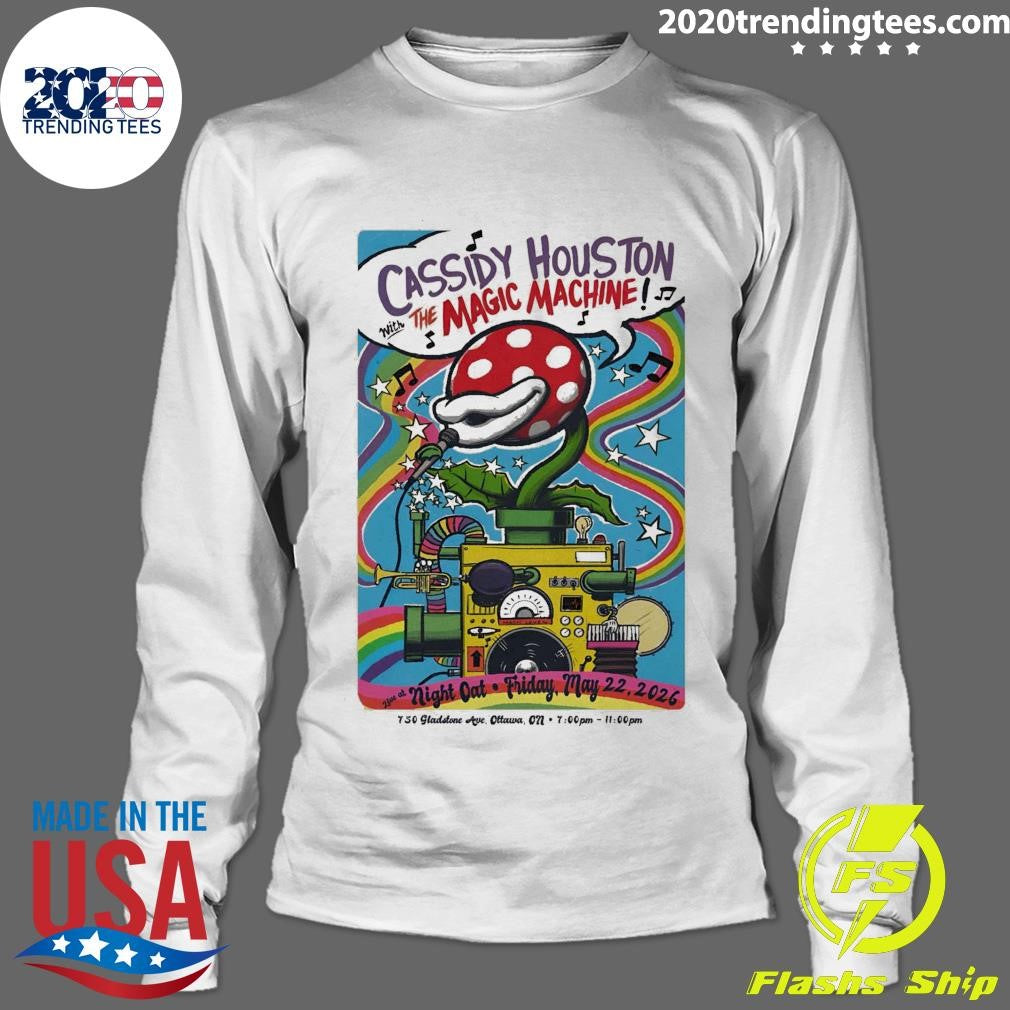 Cassidy Houston With The Magic Machine In Ottawa ON On May 22 2026 Shirt