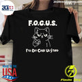 Cat Focus Fuck Off Cause Ur Stupid Shirt