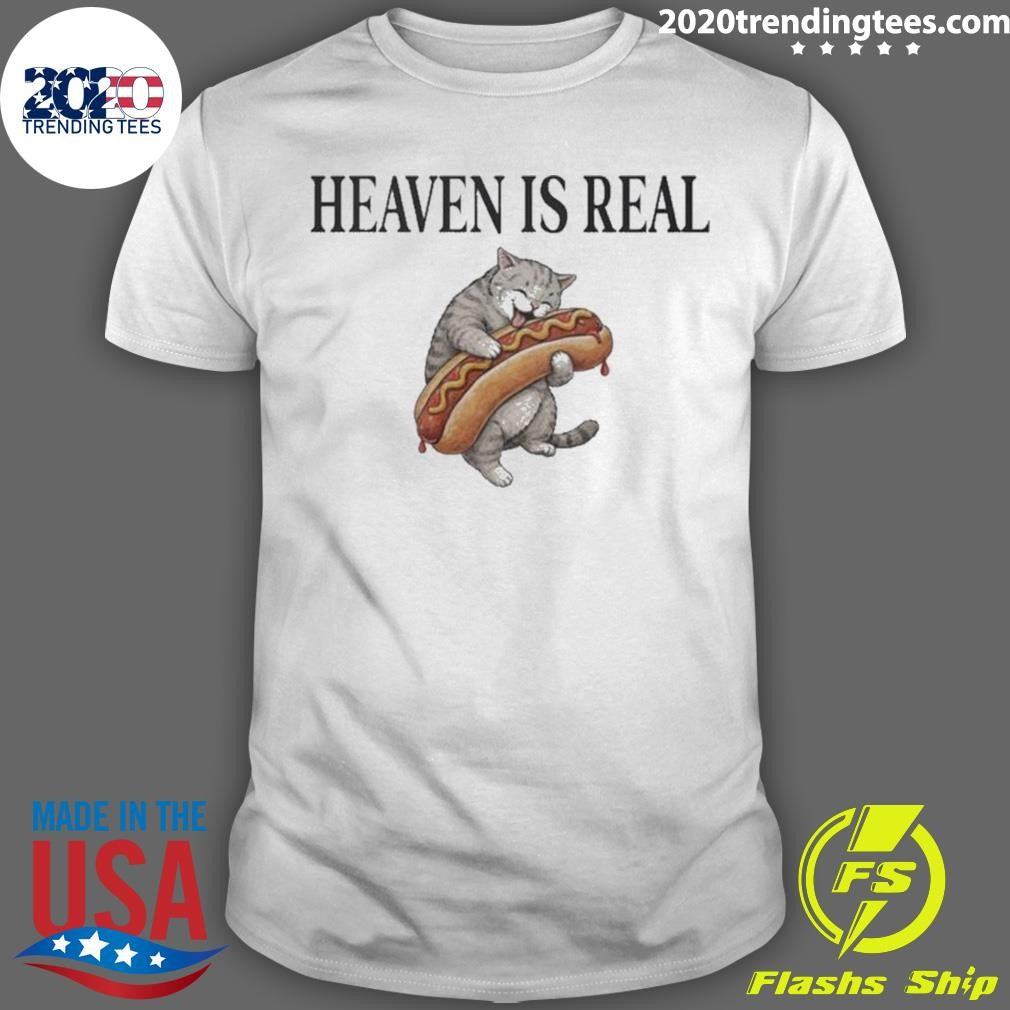 Cat Hotdog Heaven Is Real Shirt