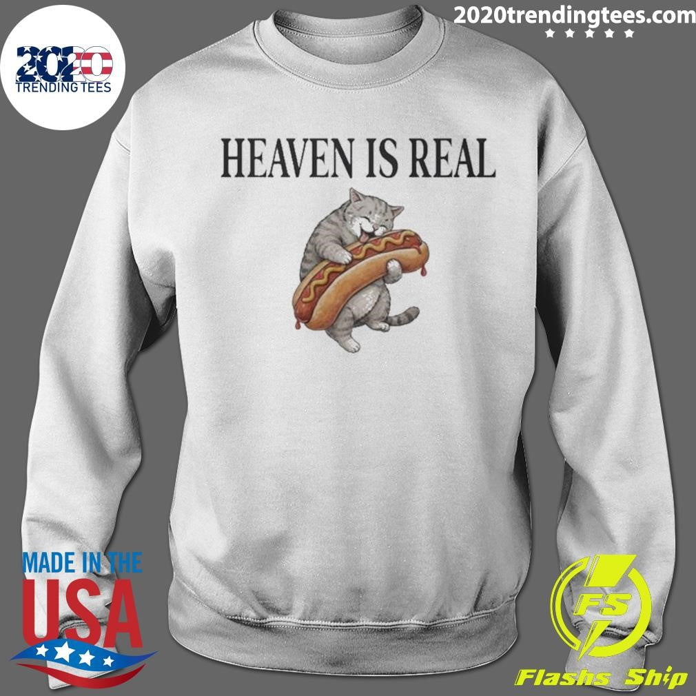 Cat Hotdog Heaven Is Real Shirt