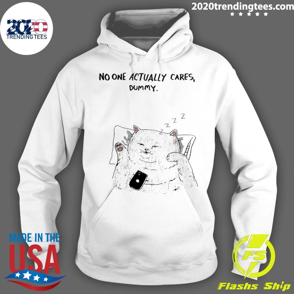 Cat No One Actually Cares Dummy Shirt