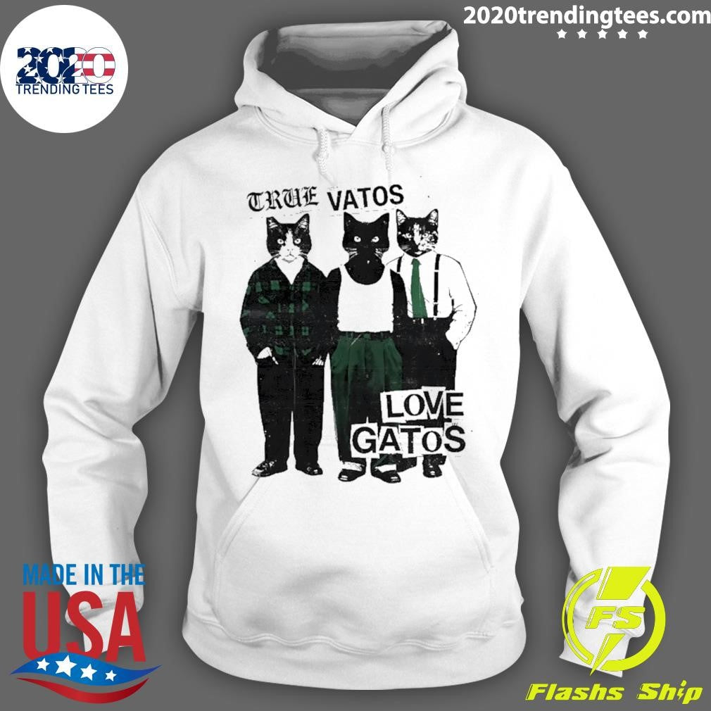 Cat True Vatos Love Gatos Shirt