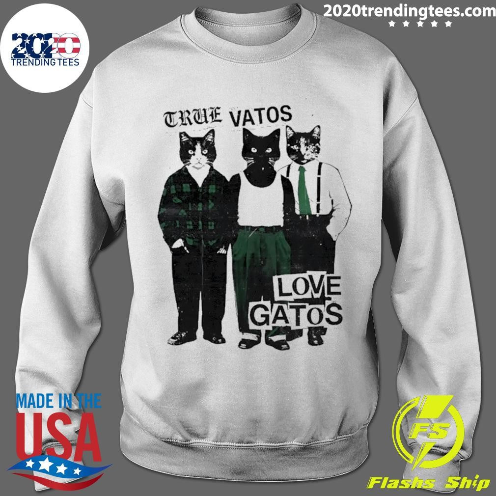 Cat True Vatos Love Gatos Shirt
