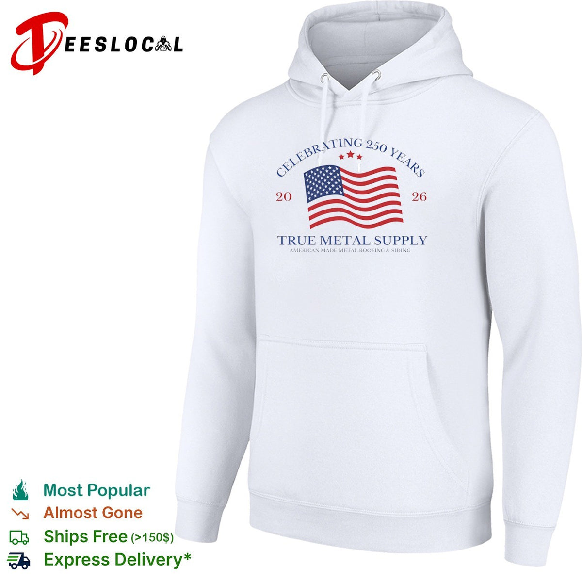 Celebrating 250 Years 2026 True Metal Supply American Made Metal Roofing Siding shirt