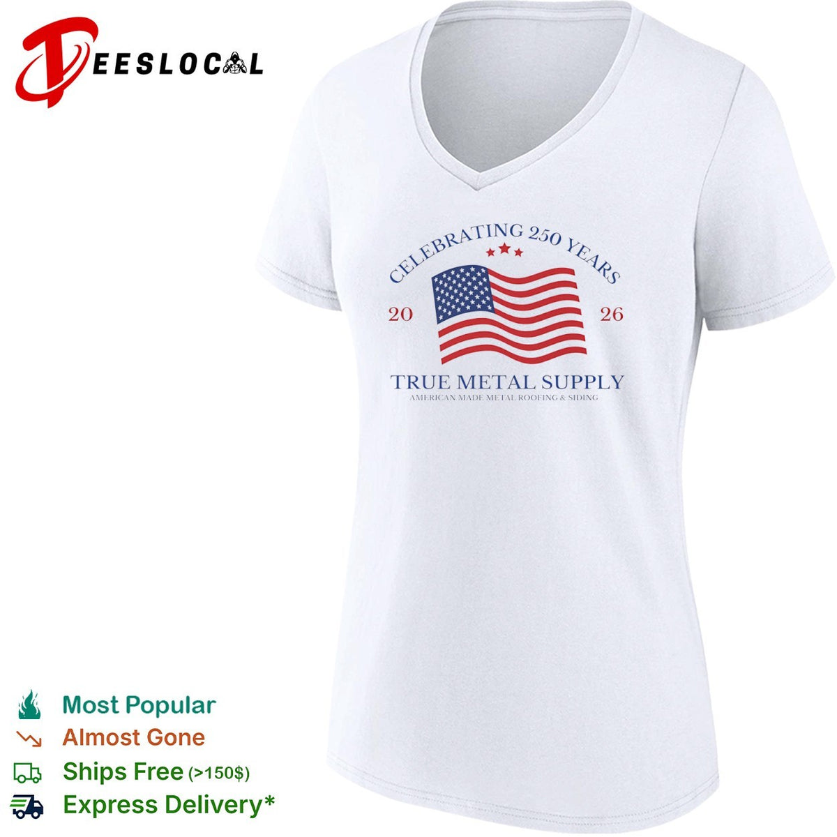 Celebrating 250 Years 2026 True Metal Supply American Made Metal Roofing Siding shirt