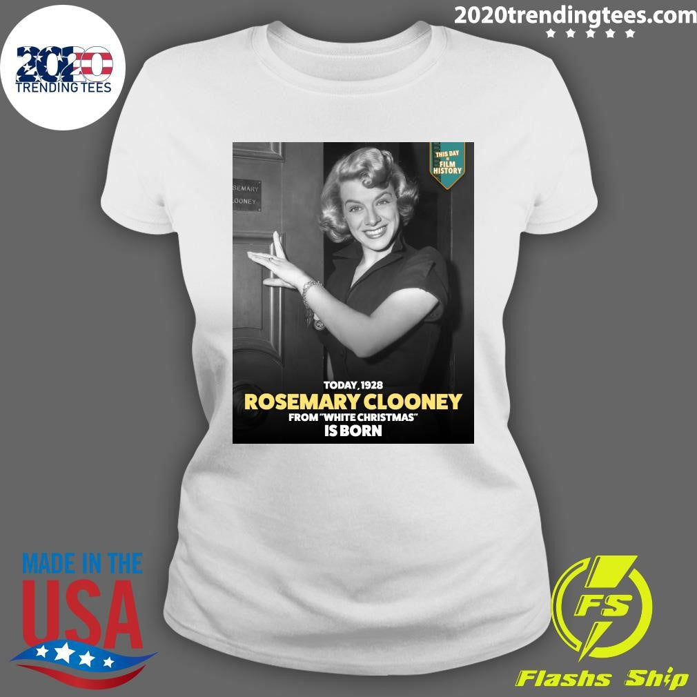 Celebrating The Dazzling Rosemary Clooney 1928 From White Christmas Is Born Shirt