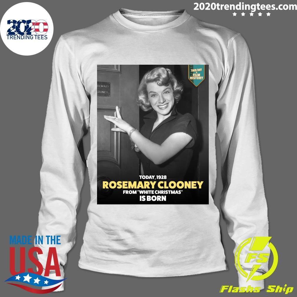 Celebrating The Dazzling Rosemary Clooney 1928 From White Christmas Is Born Shirt