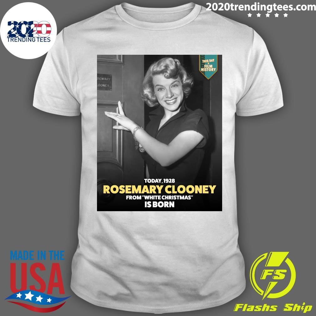Celebrating The Dazzling Rosemary Clooney 1928 From White Christmas Is Born Shirt