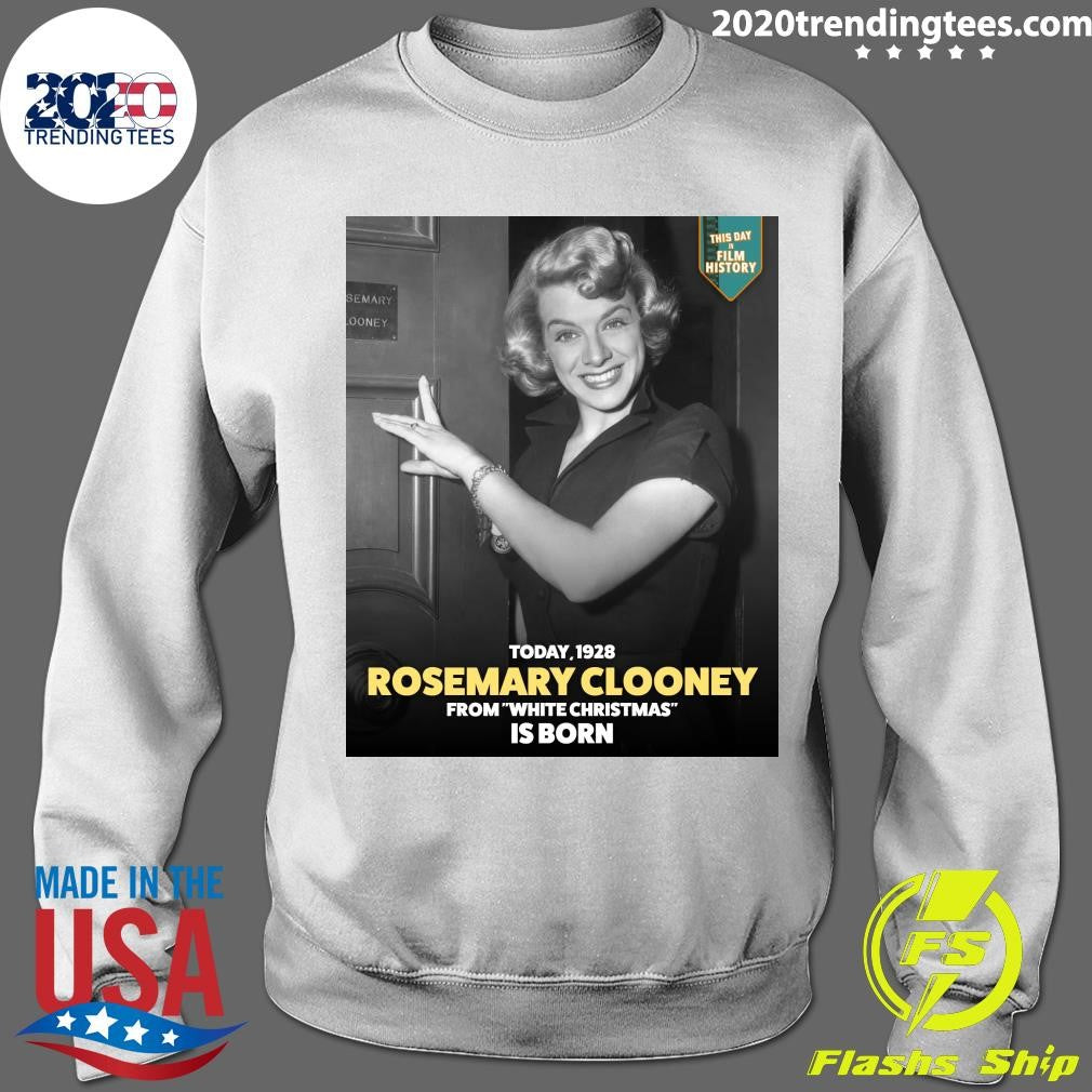 Celebrating The Dazzling Rosemary Clooney 1928 From White Christmas Is Born Shirt
