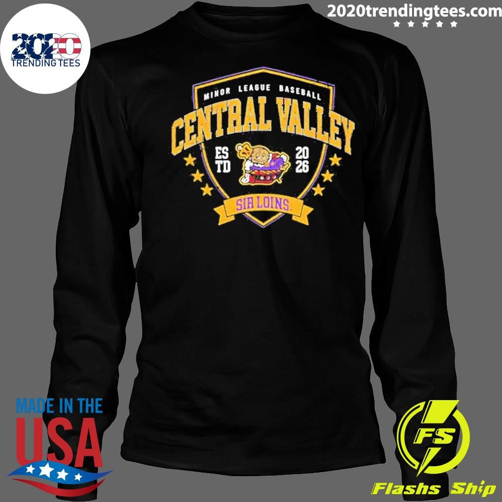 Central Valley Sir Loins Minor League Baseball Est 2026 Logo Shirt
