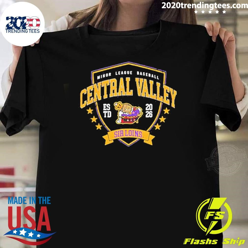 Central Valley Sir Loins Minor League Baseball Est 2026 Logo Shirt