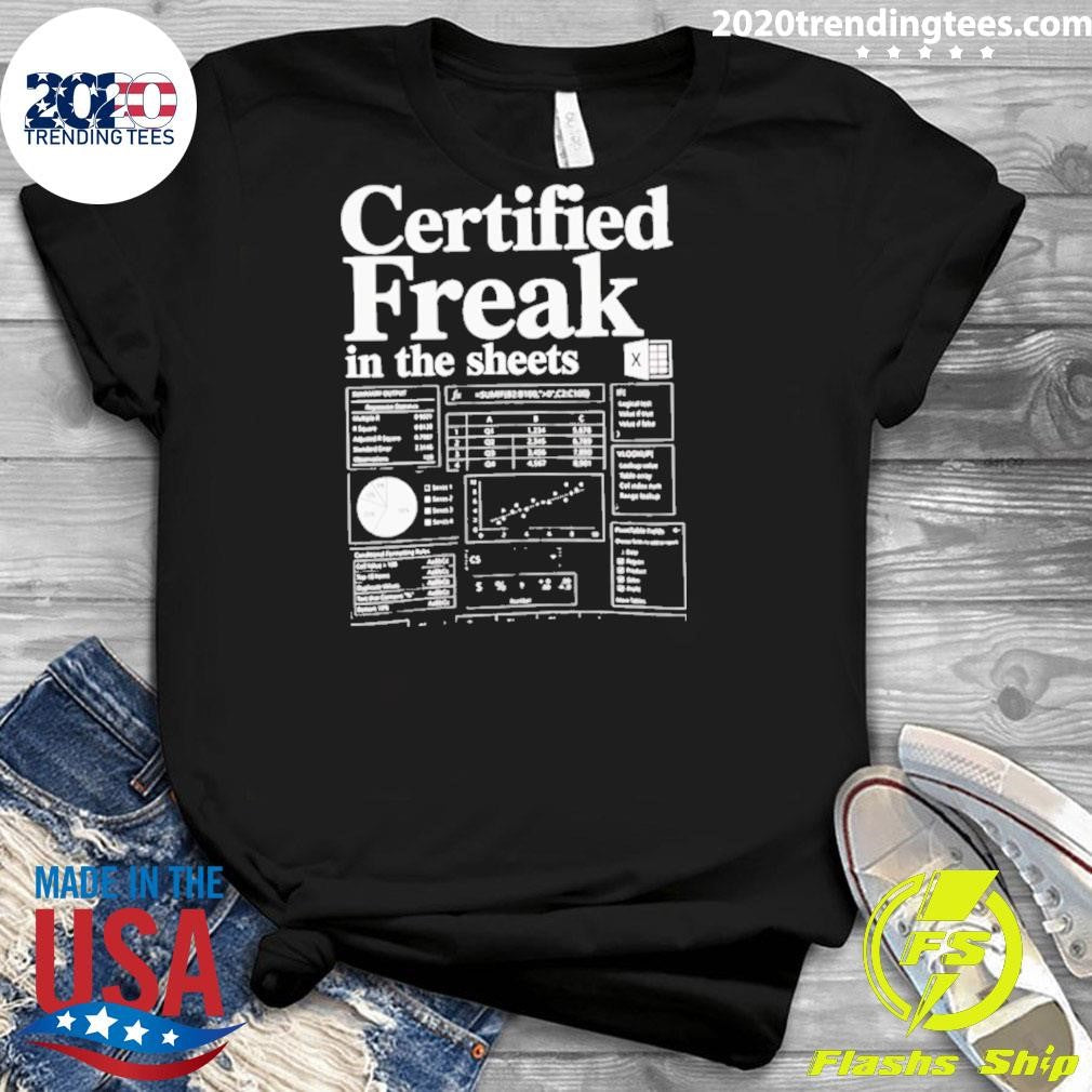 Certified Freak In The Sheets Shirt