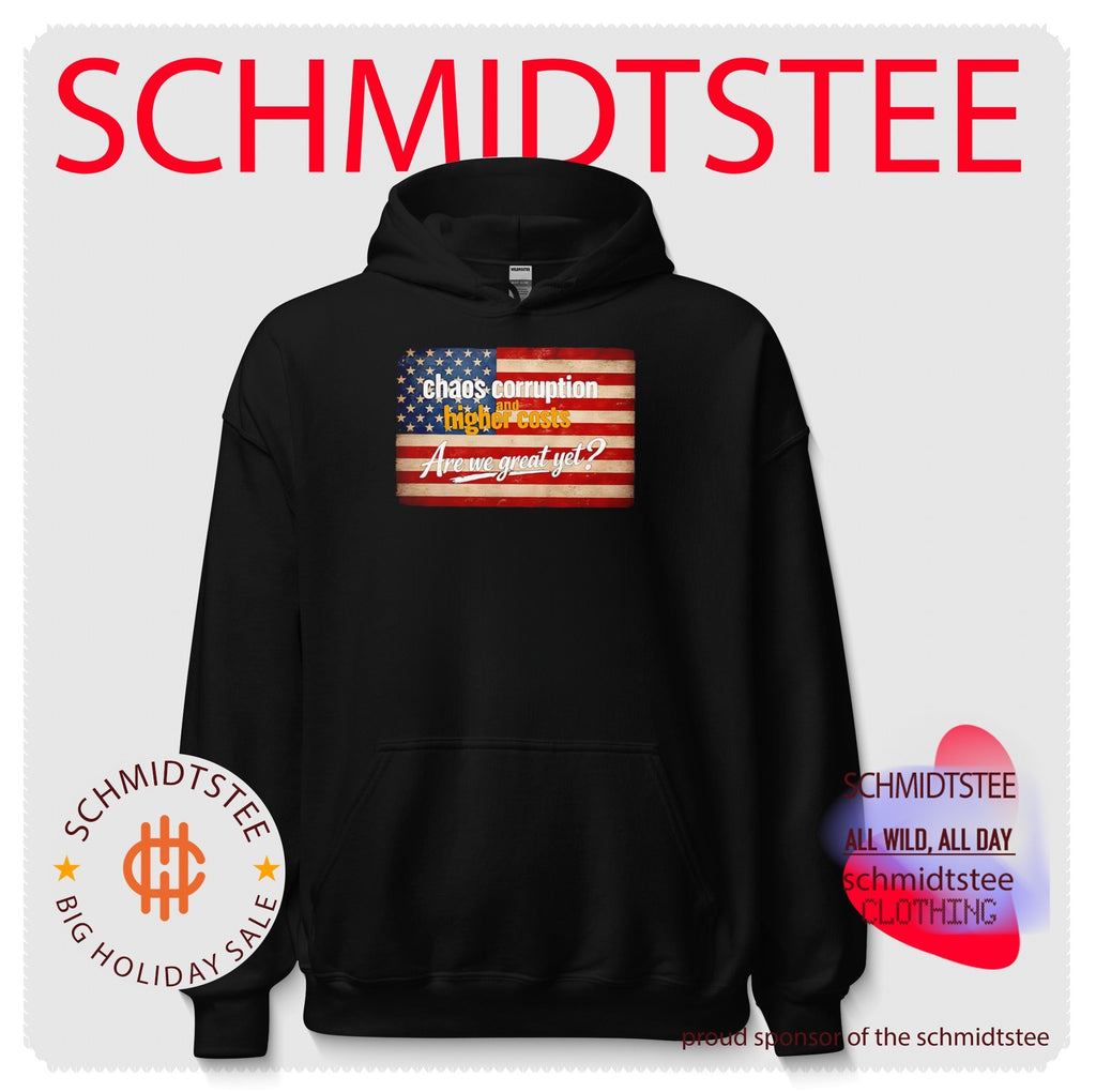Chaos corruption and higher costs are we great yet American flag shirt
