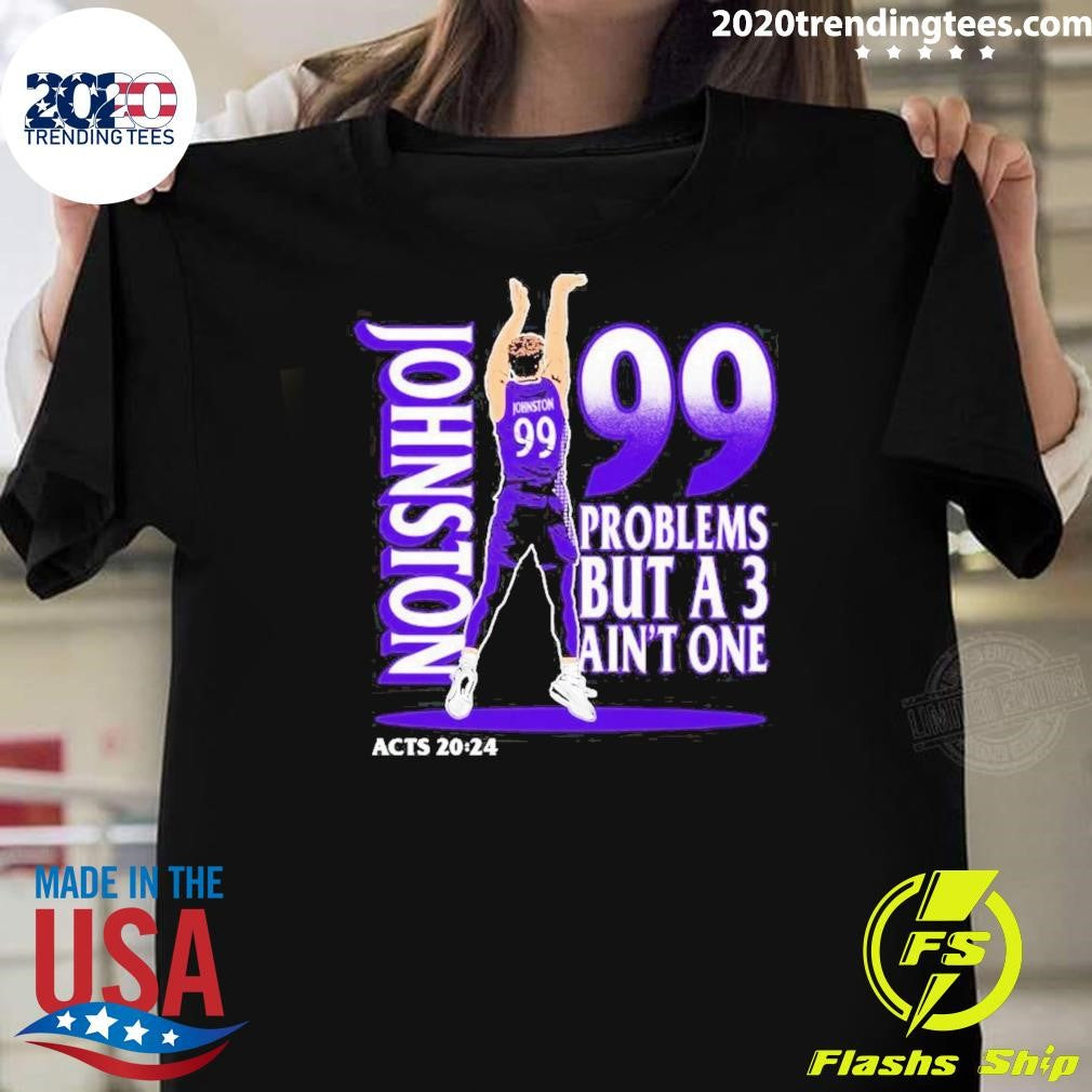 Chase Johnston Jumpshot 99 Problems But A 3 Ain’t One Tee Shirt