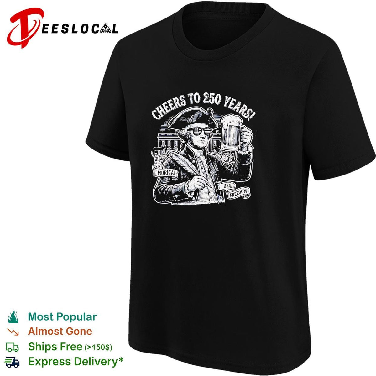 Cheers to 250 years George Washington raising beer patriotic funny shirt