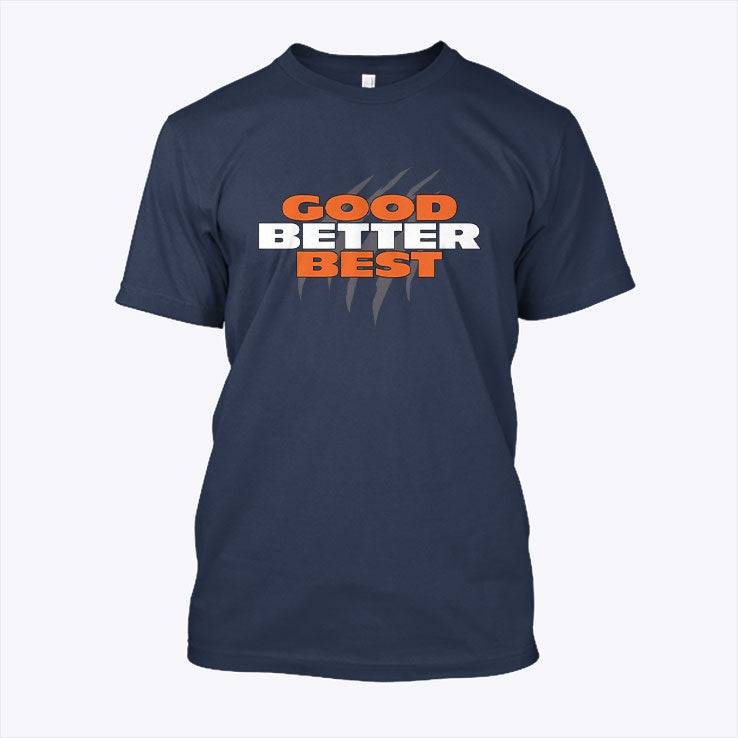 Chicago Good Better Best Never Let It Rest T Shirt
