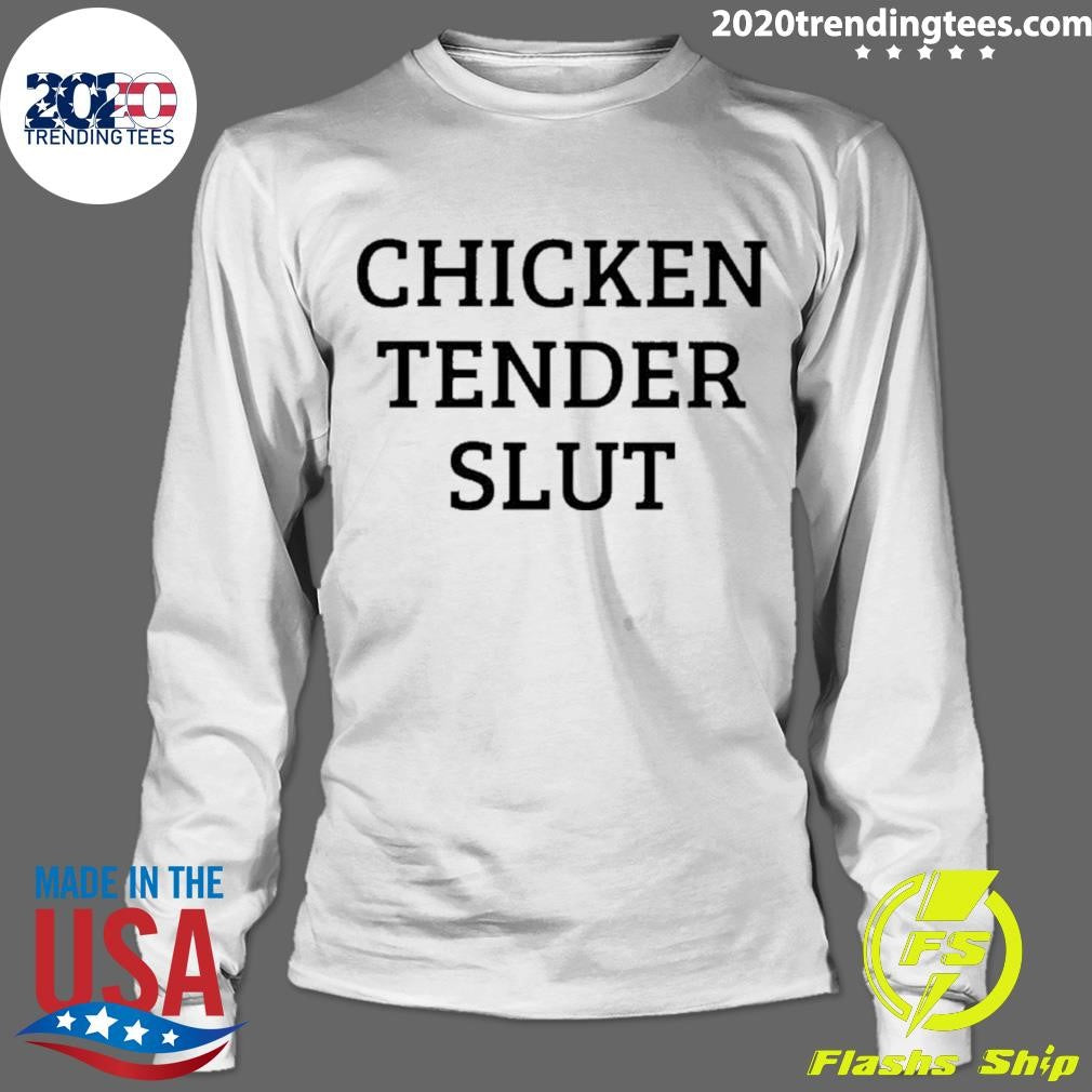 Chicken Tender Slut Shirt
