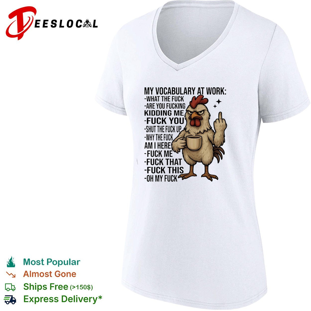 Chicken my vocabulary at work what the fuck are you fucking kidding me fuck you shirt